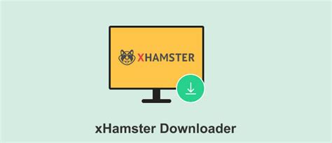 x hamster video downloader|Free XHamster Downloader (free) download Windows version